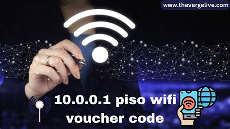 10.0.0.1 piso wifi voucher code 2023